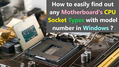 how to find cpu socket type of a motherboard|How to easily find out any Motherboard's CPU Socket Types.
